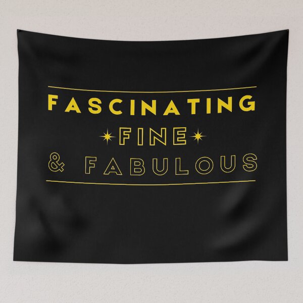 Item preview, Fascinating - Fine - Fabulous designed and sold by signshirtz.
