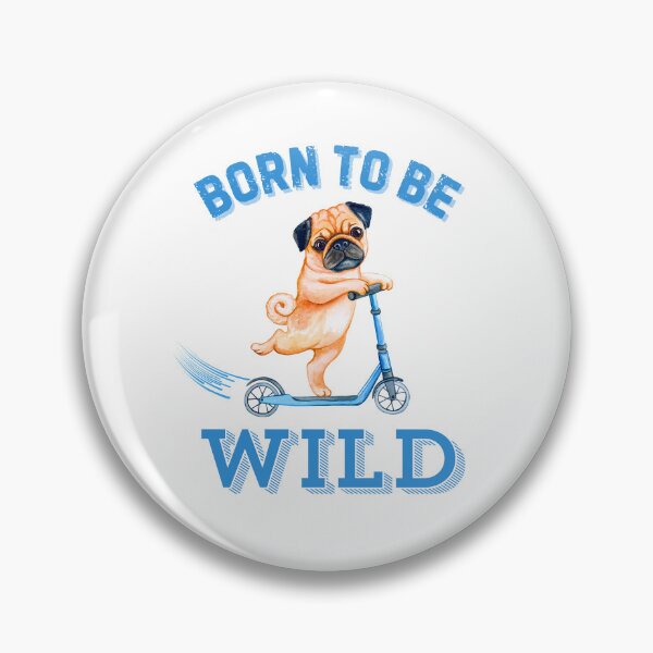 Item preview, Born to be Wild Pug designed and sold by Fredster1966.