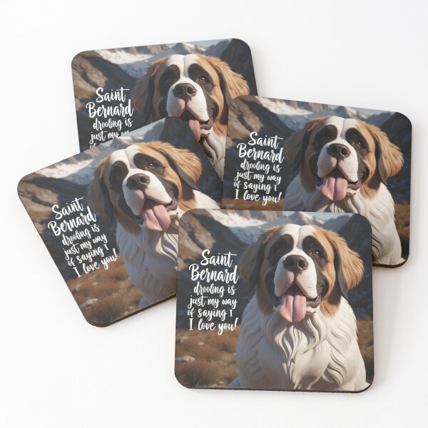 Item preview, Saint Bernard: Drooling is just my way of saying I love you designed and sold by HardCorps.