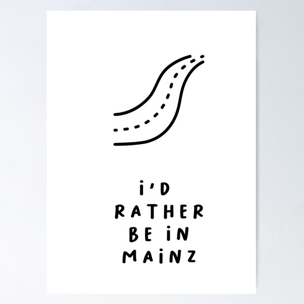 Item preview, I'd Rather be in Mainz | Typography Design | Minimalist Aesthetic designed and sold by RM-Journey.