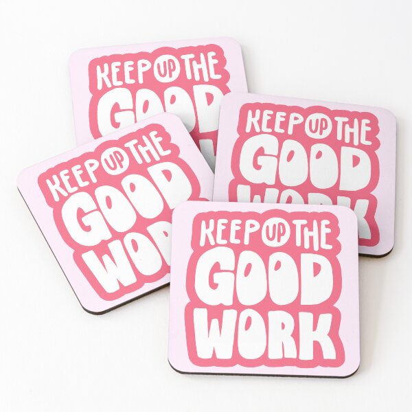 Item preview, Keep Up the Good Work Typography designed and sold by HELL0WBELLO.