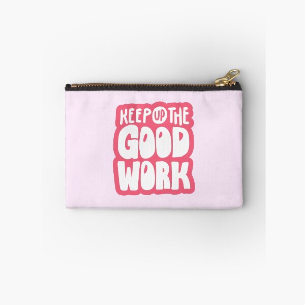 Item preview, Keep Up the Good Work Typography designed and sold by HELL0WBELLO.