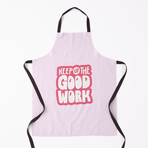 Item preview, Keep Up the Good Work Typography designed and sold by HELL0WBELLO.
