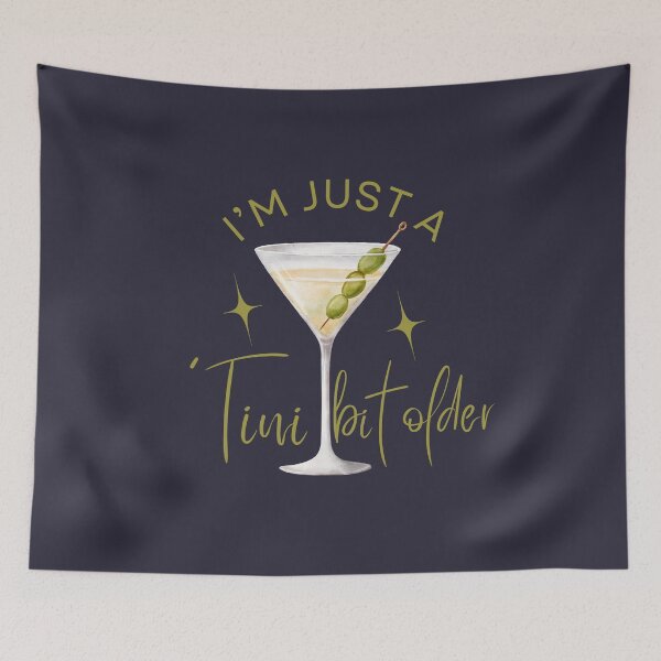 Item preview, Martini I'm Just A 'Tini Bit Older Drinking Birthday designed and sold by SunfullyYours.