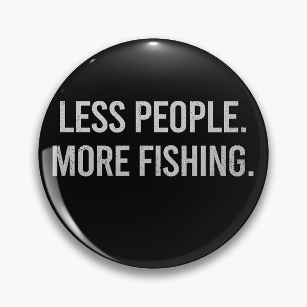 Item preview, Less People More Fishing  designed and sold by 365CarMods Official.