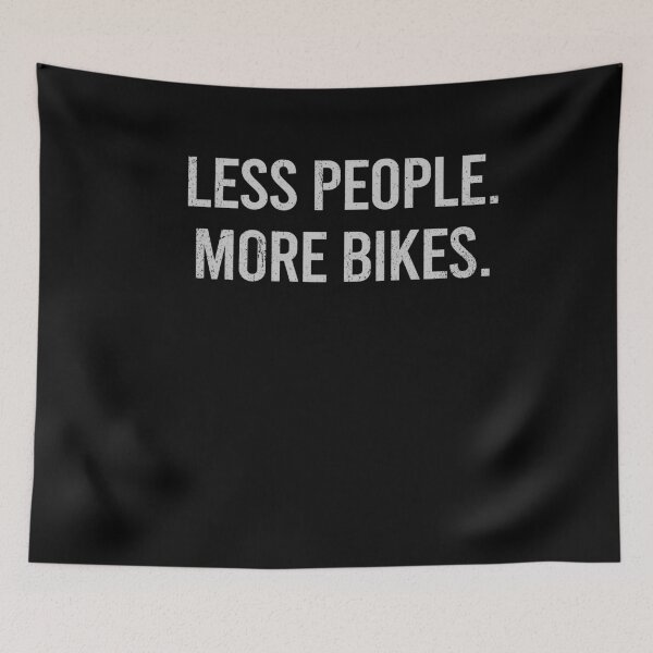 Item preview, Less People More Bikes Cyclist Quote designed and sold by 365CarMods Official.
