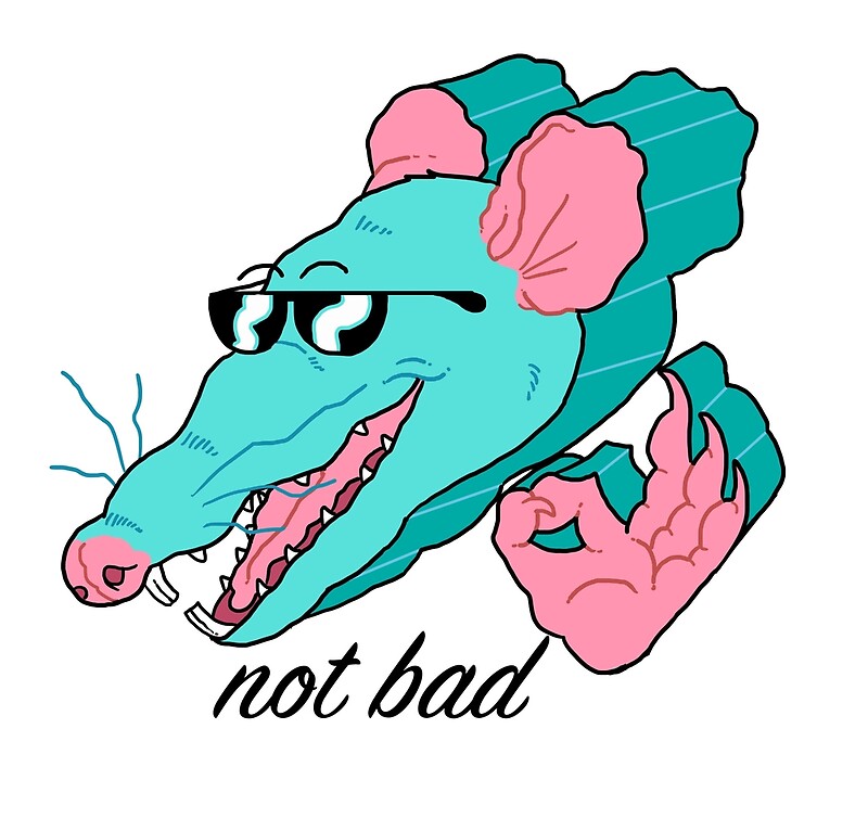"Not bad" by GraceGogarty Redbubble