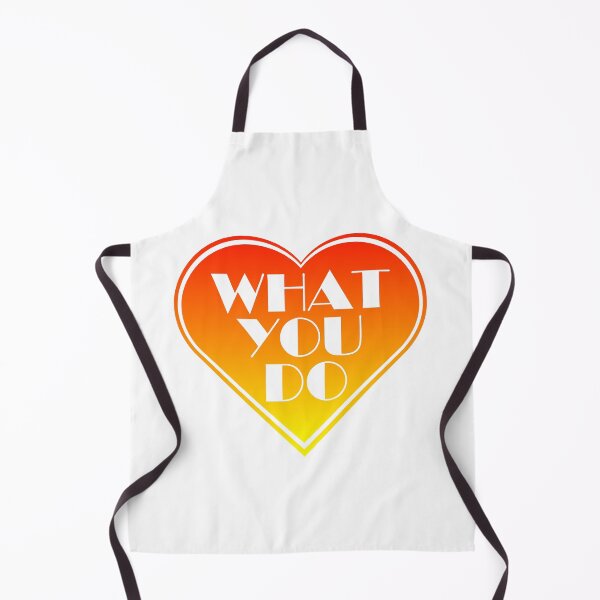 Item preview, LOVE WHAT YOU DO designed and sold by Doonjan.