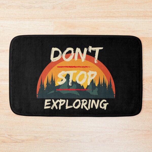 Item preview, Don't Stop Exploring - Hiring, Camping, Mountain Climbing Theme designed and sold by signshirtz.