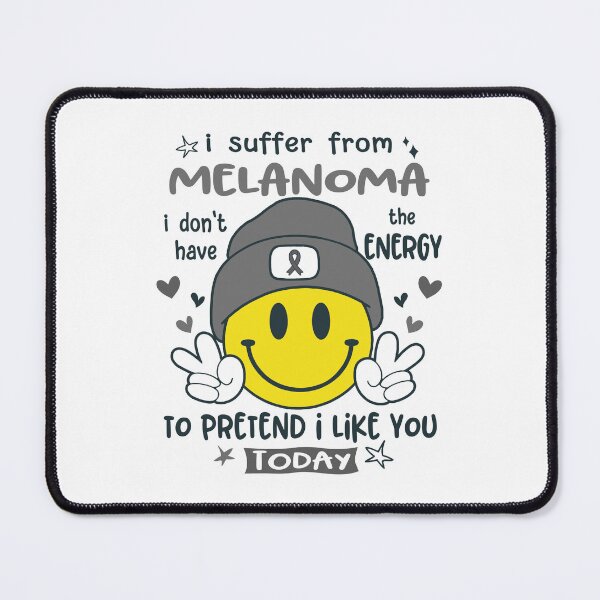 Item preview, I suffer from Melanoma i do not have the ENERGY to pretend i like you TODAY designed and sold by KatMercerr.