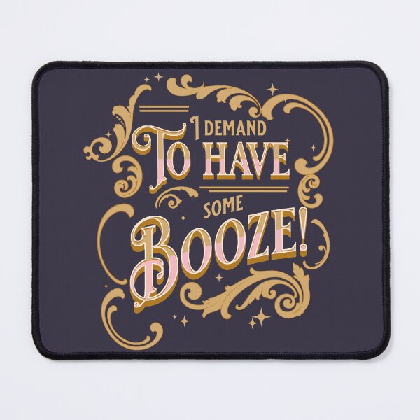 Item preview, I demand to have some Booze! Withnail & I quote designed and sold by Ximoc.