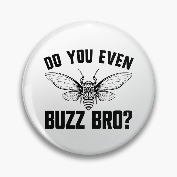 Item preview, Do You Even Buzz Bro Cicada Reunion Tour Cicada Gear designed and sold by DynamicDesign.