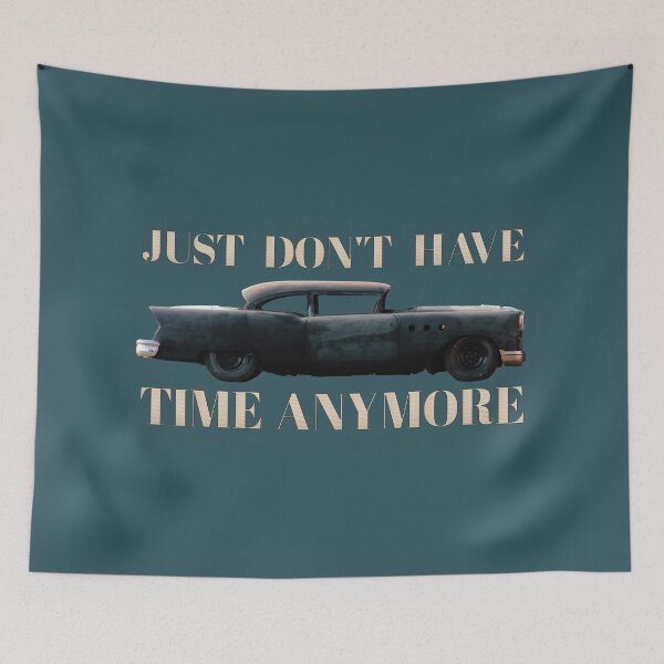 Item preview, JUST DON'T HAVE TIME ANYMORE designed and sold by SweetsAndSavary.