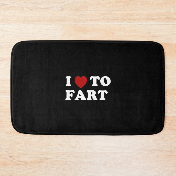 Item preview, I  Love to Fart designed and sold by irenej394.