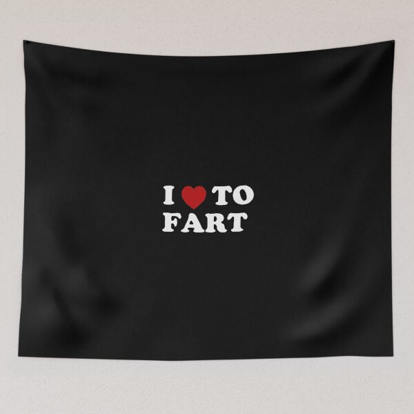 Item preview, I  Love to Fart designed and sold by irenej394.