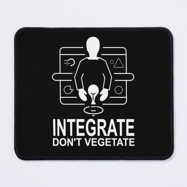 Item preview, Integrate Dont Vegetate Spaced Out designed and sold by FWLKIT.