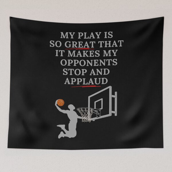 Item preview, My Play Is So Great That It Makes My Opponents Stop And Applaud designed and sold by signshirtz.