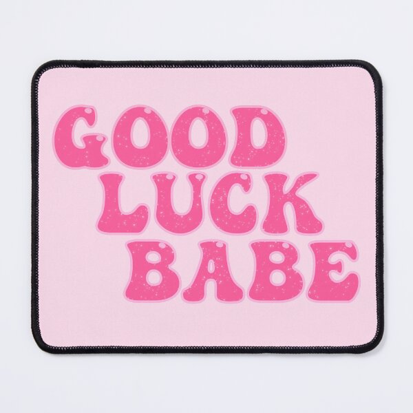 Item preview, Good Luck Babe designed and sold by SiriuslyShawni.