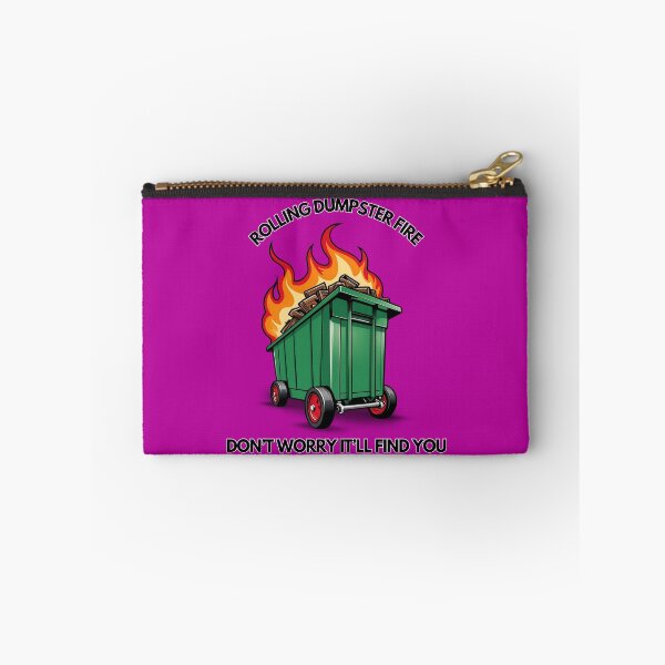 Item preview, Rolling Dumpster Fire Don't Worry It'll Find You designed and sold by OurGirlGertie.