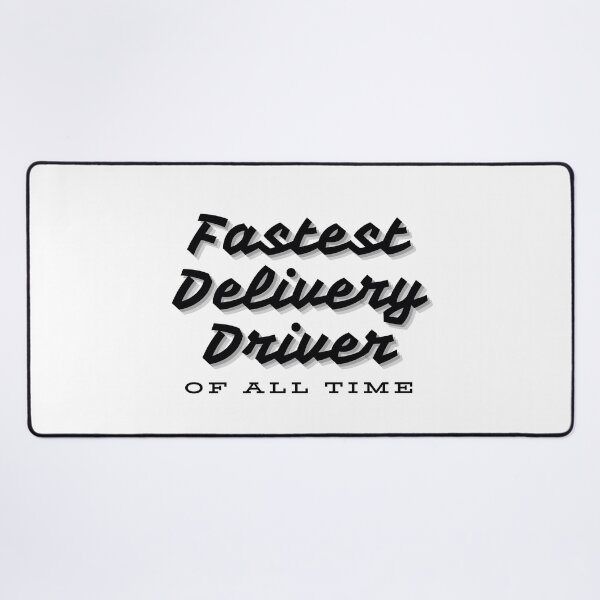Item preview, Fastest delivery driver of all time - black font designed and sold by GraphikKreative.