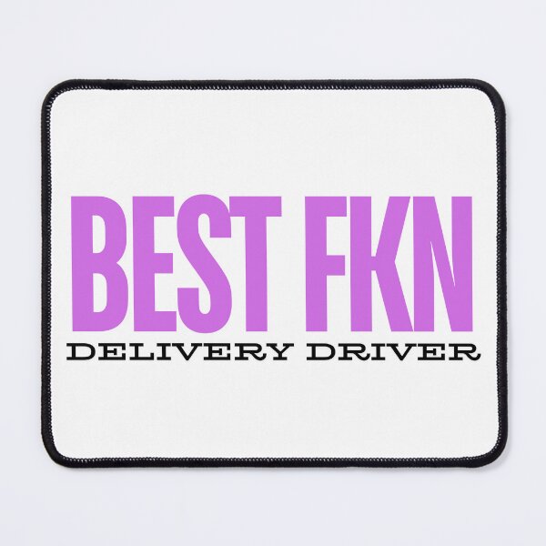 Item preview, Best Fkn delivery driver - Pink font designed and sold by GraphikKreative.