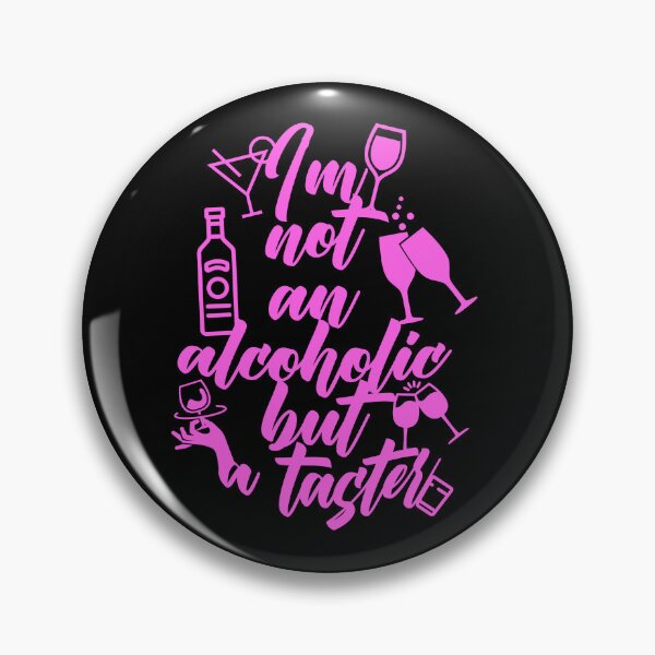 Item preview, I'm not an alcoholic but a taster designed and sold by ffl43.