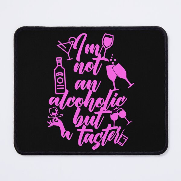 Item preview, I'm not an alcoholic but a taster designed and sold by ffl43.