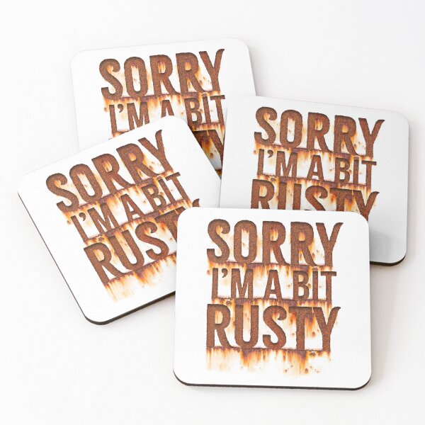 Item preview, Sorry, I'm a bit Rusty designed and sold by Wonderbouy.