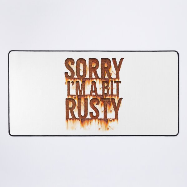 Item preview, Sorry, I'm a bit Rusty designed and sold by Wonderbouy.