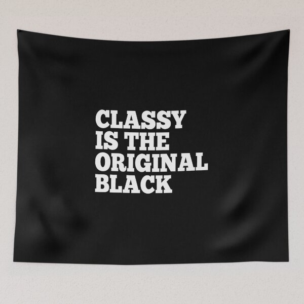 Item preview, Classy Is the Original Black designed and sold by Ziya Blue.