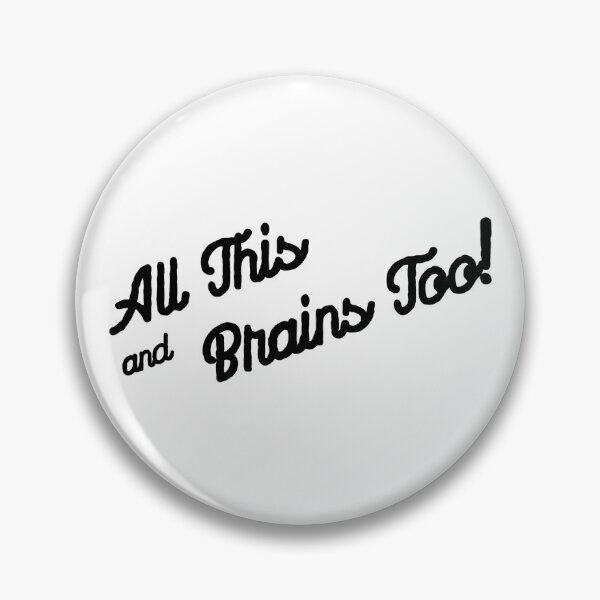 Item preview, All This and Brains Too! in Black designed and sold by MayaInStem.