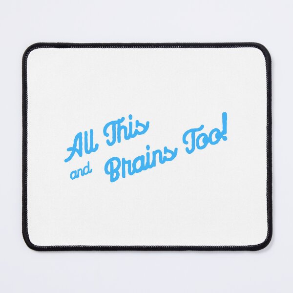 Item preview, All This and Brains Too! in Blue designed and sold by MayaInStem.