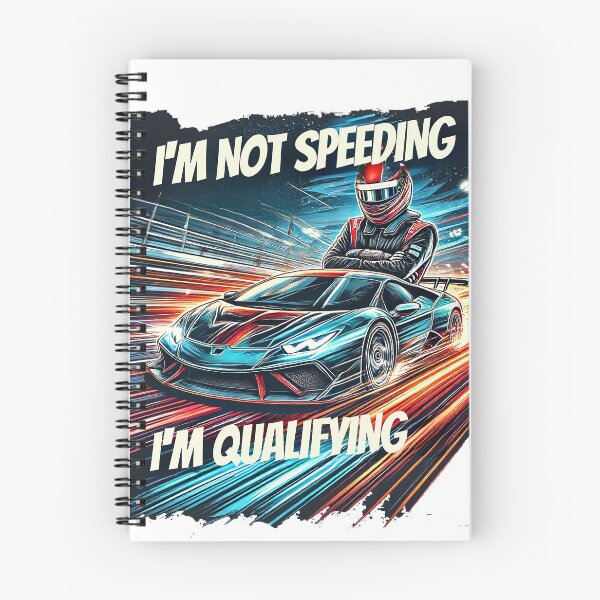 Item preview, I'm Not Speeding I'm Qualifying designed and sold by AlexFilkin.