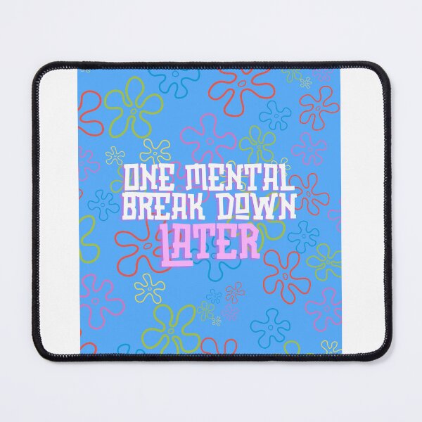 Item preview, Mental break down designed and sold by TheStumblingCactus.