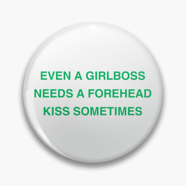 Item preview, Even a Girlboss Needs a Forehead Kiss Sometimes in Green designed and sold by MayaInStem.
