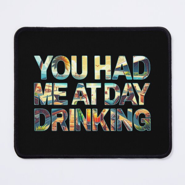 Item preview, You Had Me at Day Drinking Summer Vacation Shirt designed and sold by illustroVibe.