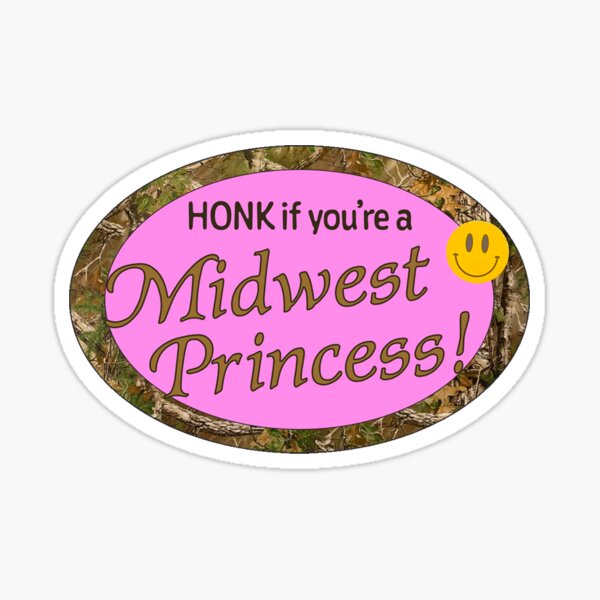 Item preview, Honk if you’re a Midwest Princess! designed and sold by aestheticqueen.