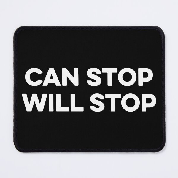 Item preview, CAN STOP WILL STOP designed and sold by zeviwanty.