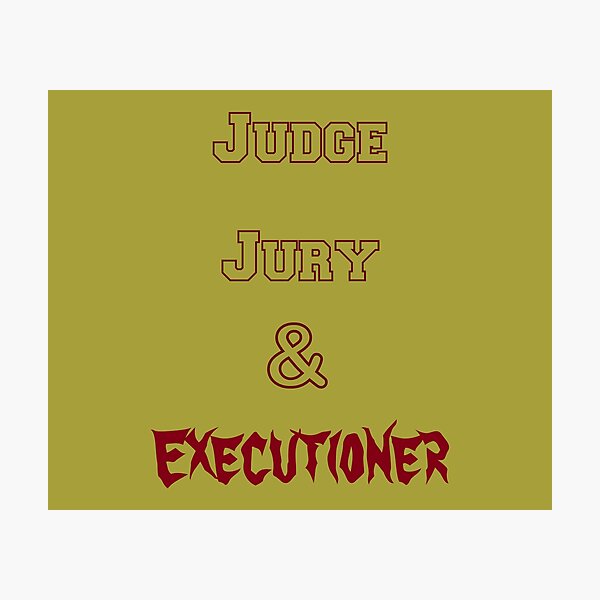 Item preview, Judge Jury & Executioner designed and sold by Lartheviking.