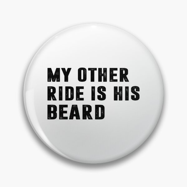 Item preview, MY OTHER RIDE IS HIS BEARD. BLACK DESIGN designed and sold by Rejiboustarts.