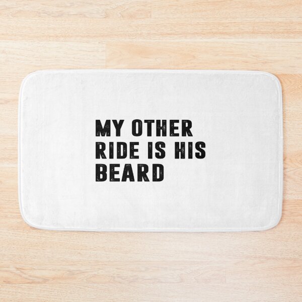 Item preview, MY OTHER RIDE IS HIS BEARD. BLACK DESIGN designed and sold by Rejiboustarts.