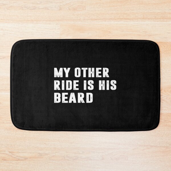Item preview, MY OTHER RIDE IS HIS BEARD. WHITE DESIGN designed and sold by Rejiboustarts.