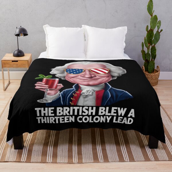 Item preview, The British Blew a 13 Colony Lead 4th Of July designed and sold by HeadTurningArt.