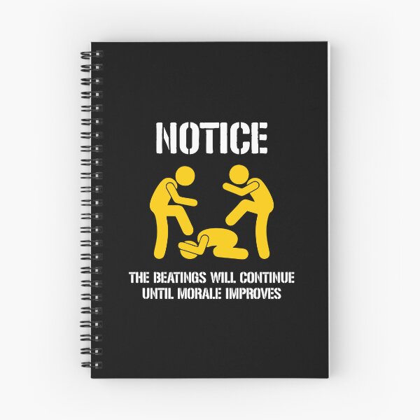 Item preview, Notice! The Beatings Will Continue Until Morale Improves designed and sold by dantixebiana.