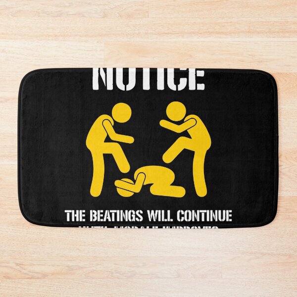 Item preview, Notice! The Beatings Will Continue Until Morale Improves designed and sold by dantixebiana.