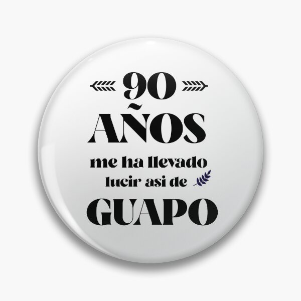 Item preview, 90 años me ha llevado lucir asi de guapo - Spanish version designed and sold by AldeaPod.