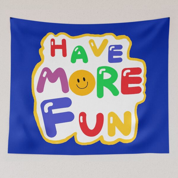 Item preview, HAVE MORE FUN designed and sold by zzzozzo.