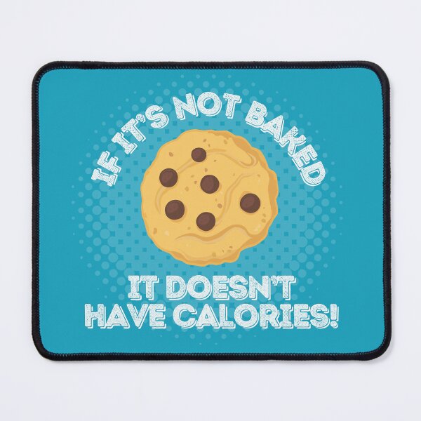 Item preview, "If It's Not Baked, It Doesn't Have Calories" Dark. diet humor shirt, funny gift for mom designed and sold by Brudy-R.