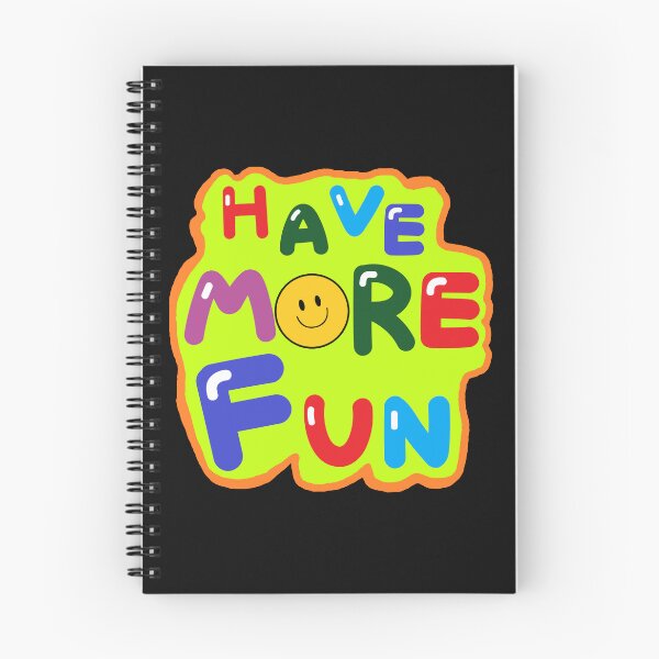 Item preview, HAVE MORE FUN designed and sold by zzzozzo.