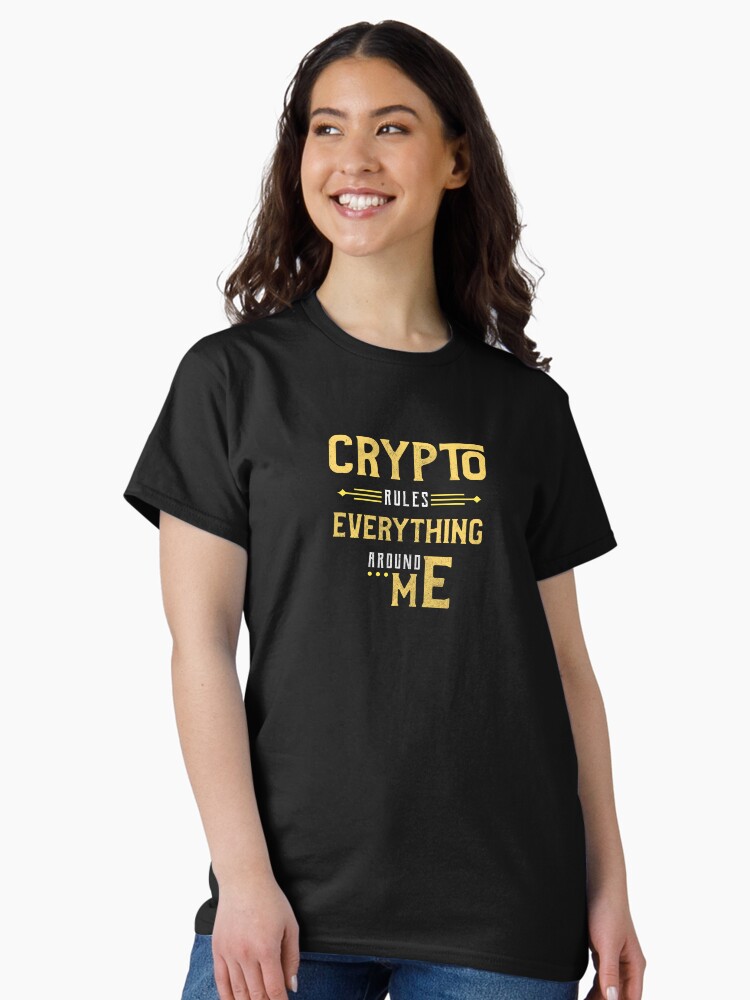 Thumbnail 1 of 7, Classic T-Shirt, Crypto Rules Everything Around Me C.R.E.A.M. designed and sold by BTCWardrobeLeg.